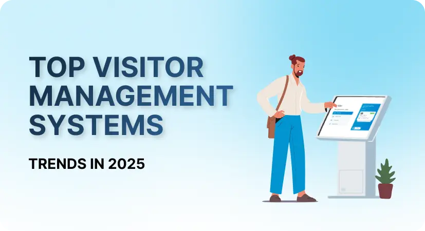 Top Visitor Management System Trends in 2025